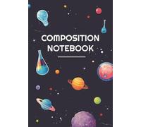 Composition notebook: Space Universe & Science Themed Notebook | Wide Ruled 100 pages 6 x 9 | Kids Students Teens | School Journal Todos and sketchs, galaxy mars astrology notebook