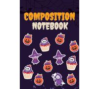 Composition Notebook: Spooky Whimsy Edition 2 - A Fun & Magical Halloween Adventure! | Cute Halloween Theme | 135 Pages + Monthly Planner