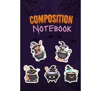 Composition Notebook: Spooky Whimsy Edition 3 - A Fun & Magical Halloween Adventure! | Cute Halloween Theme | 135 Pages + Monthly Planner