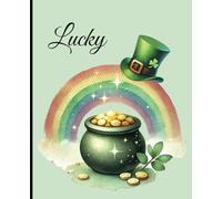 Composition notebook: St. Patrick's Day, Rainbow and Pot of Gold Lucky Aesthetic | Wide ruled, 7.5 x 9.25, 110 Pages | For kids, teens and adults