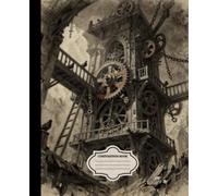 Composition Notebook: Steampunk Clockwork Tower Aesthetic Journal, College Ruled, 110 Pages, 7.5 x 9.25 in, Matte Cover