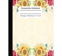 Composition Notebook: Sunflowers & Daisy's with Butterflies | Wide Ruled Notebook| Composition Notebook Wide Ruled, 7.5 x 9.25, 100 pages, For kids, teens and Adults