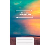 Composition Notebook: Sunset and sea: Notebook for school, kids, teens, adults, and travelers 6” x 9” - 120 Pages - wide ruled