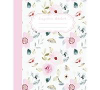 Composition Notebook Super Cute & Elegant White and Pink Preppy Aesthetic: Elegant Floral Lined Journal for Teens, Students and Woman | Cute ... for School, Work or Journaling & Gift Ideas