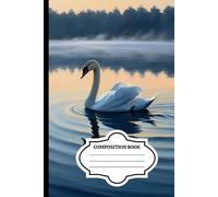 COMPOSITION NOTEBOOK: Swan Notebook 100 pages lined 6 x 9 inches: Notebook for school, office, work, home, bird lover
