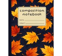 Composition Notebook: Sweater Weather Fall Leaves Journal Cozy Autumn Notebook for Grades 2-5, 120 Pages, Wide Ruled, 7.5 x 9.25
