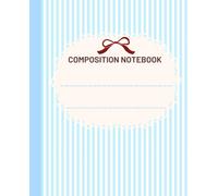 Composition Notebook: Sweet Red Bow and Blue Stripes Aesthetic | Wide Ruled Composition Book for Students and Office | 110 High-Quality Pages Matte ... Creative Writing, Note Taking, and Journaling