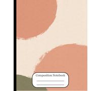 Composition Notebook: Terracotta Brushstroke Abstract - College-Ruled Lined Journal | 110 Pages | 7.5 x 9.25 in | Soft Matte Cover