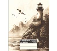 Composition Notebook - The Lighthouse Keeper: Vintage Ink Sketch Journal for Writers, Dreamers & Coastal Inspiration | Perfect Gift for Students, Artists & Sea Lovers