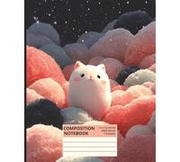 Composition Notebook - The Stargazer of Puffyland: A Whimsical Journal for Dreamers, Cat Lovers, and Gentle Imagination