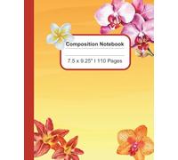 Composition Notebook: Tropical Flowers Journal Notebook for Kids Teens Adults - 110 pages Wide Rule 7.5 x 9.25" - gift - Relaxation - Travel - aesthetic - stress-free