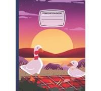 Composition Notebook: Untitled Goose Game Wide Ruled Lined Paper Notebook Journa for Girls Kids Teens Students for Back to School and Home College Writing Notes.8.5" X 11" 110 Wide Ruled Pages