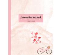 Composition Notebook: Valentines Day Love and Hearts Notebook