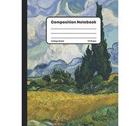 Composition Notebook: Vincent Van Gogh Wheat Field With Cypresses Painting College Ruled Lined Notes Journal