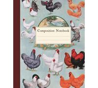 Composition Notebook: Vintage Aesthetic College Ruled Journal with chickens illustration For School, College Or Work