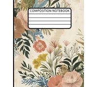 Composition Notebook: Vintage Botanical Illustration Journal with 120 college Ruled, White Colored Pages