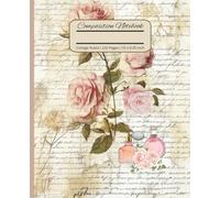 Composition Notebook: Vintage college ruled notebook with cute pastel pink roses - teens, women, back to school, office, work or personal use who love a vintage feel