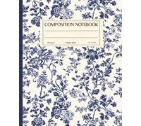 Composition Notebook: Vintage Coquette Navy Blue Toile Flower Illustration | 7.5" x 9.25” Cottagecore Botanical Aesthetic Journal with 120 College ... - Women - School - Work | Floral Collection