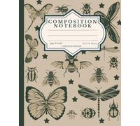 Composition Notebook: Vintage Entomology & Botanical Bug Aesthetic Journal, College Ruled 110 Pages, 7.5 x 9.25 in: Dark Academia Butterfly, Moth & ... College Students, Writers & Nature Lovers