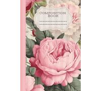 COMPOSITION NOTEBOOK VINTAGE FLOWER: 110 pages Beautiful Dates Interior Premium Edition