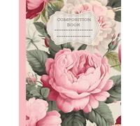 COMPOSITION NOTEBOOK VINTAGE FLOWER: 110 pages Beautiful Dates Interior Premium Edition
