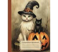 Composition Notebook: Vintage Halloween Kitty in a Witch Hat Aesthetic Journal | Practical for College, School, Office and Work