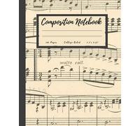 Composition Notebook: Vintage Musical Notes Composition Notebook, College Ruled Composition Notebook, Vintage Musical Notes Composition Notebook Cover, 7.5"x 9.25" And 180 Pages