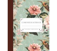 Composition Notebook: Vintage Pink Botanical Illustration with Hummingbird | Cute Aesthetic Journal For Girls, Teens, Women | Cozy Cottage Core Theme | Wide Lined