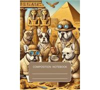 Composition Notebook: Vintage Secrets of Egypt with Bulldog Explorers Illustration Journal with 120 Lined College Ruled Pages, in White