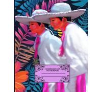 Composition Notebook: Visually Striking Ballet Folklorico Vera Cruz Boy Dancers Cover, Wide Ruled, White Paper, 120 Pages, Matte Book Cover, 7.5" x 9.25" for school, work or journaling.ng