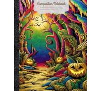 Composition Notebook: Whimsical Creepy Halloween Jungle in Rainbow and Gold Illustration | Journal For College, Students, School, Work, Office | Wide Lined