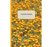 Composition Notebook: Wide Rule, Daffodil Field Wide Ruled Line Pages, Writing Notes Journal for Girls, School, Kids, Students and Teachers (Wide Ruled 6 x 9, 100 pages)