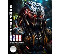 Composition Notebook Wide Ruled: 120 White Paper Pages Gray Lined 60 Sheets for School or College Student Teacher Class Office Work Journal Creative ... 7.5 x 9.25 Inch Alien Predator Warrior 18.