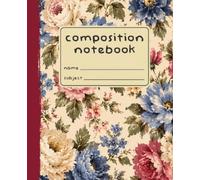 Composition Notebook: Wide Ruled | 7.5 x 9.25 | 120 Pages | Painterly Petals: Garden Party Blooms Edition - Glossy