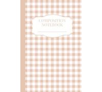 Composition Notebook: Wide Ruled | Aesthetic | Beige | Brown | Tan | Khaki | Gingham | Cute Pattern | Cottagecore | 6 x 9 inches | 110 Pages | Kids Teens | Girls | Women