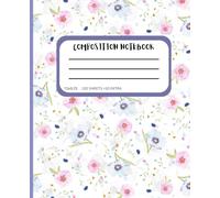 Composition Notebook Wide Ruled: Aesthetic floral design| 110 lined pages plus 10 extra sheets for self boosting| Writing and Gift Giving