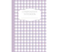 Composition Notebook: Wide Ruled | Aesthetic | Pastel Purple | Violet | Lavender | Gingham | Cute Pattern | Cottagecore | 6 x 9 inches | 110 Pages | Kids Teens | Girls | Women