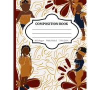 Composition Notebook Wide Ruled: All Things Melanin- Stylish Notebook for Back to School, College, Office Work, & Personal Use