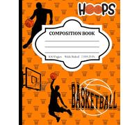 Composition Notebook Wide Ruled: Basketball is Life- Stylish Notebook for Back to School, College, Office Work, & Personal Use