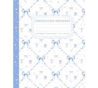 Composition Notebook Wide Ruled Blue & White Pastel Coquette Bows: Pretty Aesthetic Blue Notebook for Girls, Teens and Women, Cute Design for School, Study, Work and Daily Writing, 120 Pages