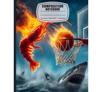 Composition Notebook Wide Ruled Boys Funny Meme Aesthetic Cool | Shrimp Dunking on Shark | Orange Blue Black | 120 Pages | Kids | Lined | Journal | Basketball Sports Cover