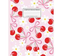Composition Notebook Wide Ruled: Cherry & Daisy Pattern with Light Pink Spine: Coquette Aesthetic Notebook for Girls for School
