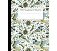 Composition Notebook, Wide Ruled Composition, Bird Vintage Cover Notepad Lined Notebook Journal Notebooks for School Supplies Notes Taking Writing, Kids, Teens, And Adults 7.5 x 9.25 in With 110 Pages