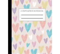 Composition Notebook, Wide Ruled Composition, Heart Cover Notepad Lined Notebook Journal Notebooks for School Supplies Notes Taking Writing, Kids, Teens, And Adults 7.5 x 9.25 in With 110 Pages