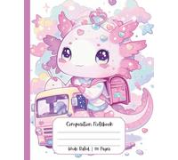 Composition Notebook Wide Ruled Cute Kawaii School Supplies Axolotl Backpack Bus Pastel Pink Purple for Girls Teens Kids 5th Grade | Lined Journal for ... | Middle School Students | Work | Japanese |