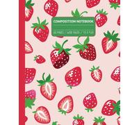 Composition Notebook Wide Ruled: Cute Strawberry for Girls and Women | Blank Lined Paper 120 Pages, 7.5 x 9.25 Inches