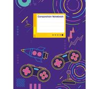 Composition Notebook Wide-Ruled: For video game lovers - great for writing, planning, and creative ideas