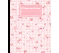 Composition Notebook Wide Ruled: Girly Pink Plaid with Bows and Hearts | Wide Ruled Journal for School, Notes, Writing | 110 Pages | Lined Paper | 7.5 x 9.25 inches
