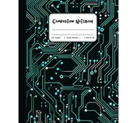 Composition Notebook Wide Ruled: High-Tech Inspired Journal for Smart and Curious Boys