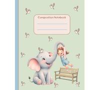 Composition Notebook: Wide Ruled Lined Journal For Girls, Cute Elephant & Birds, Soft Pastel Green Theme For School, Notes & Everyday Writing